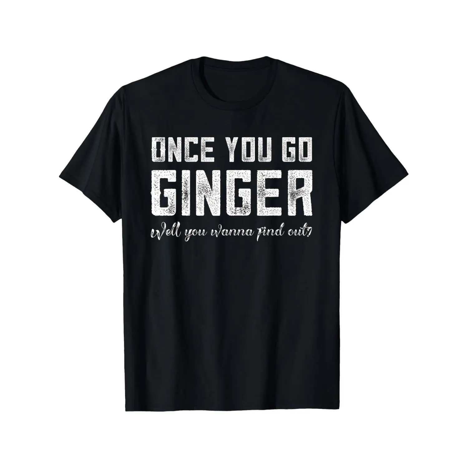 Humorous Cotton T-shirt with Funny Once You Go Ginger Slogan Casual Round Neck Short Sleeve Tee Featuring Bold Ginger Hair Print Sxxl Size Perfect for Ginger Hair Enthusiasts