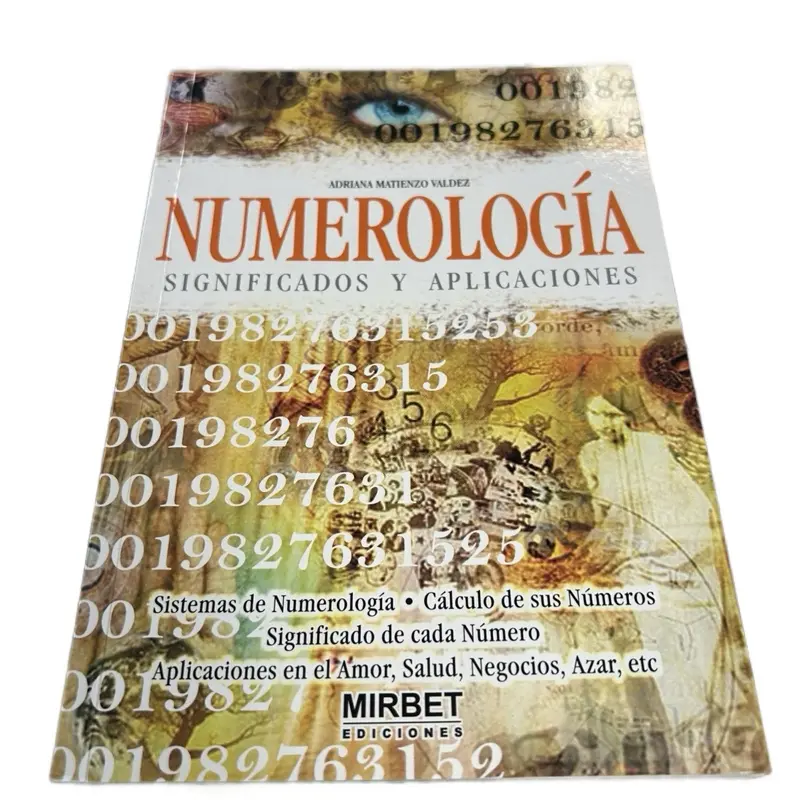MIRBET Ediciones Numerology Significados y Applications Sistemas de Numerology Calculo de sus Numeros Significado de cada Numero Applications en el Amor Salud Negocios Azar