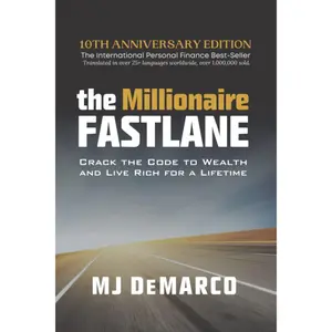 The Millionaire Fastlane: Crack the Code to Wealth and Live Rich for a Lifetime - Paperback