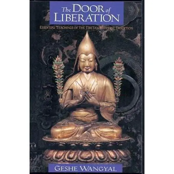 USED Book - The Door of Liberation: Essential Teachings of the Tibetan Buddhist Tradition by Geshe Wangyal (Paperback) - english