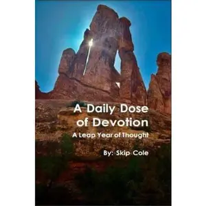 USED-A Daily Dose of Devotion: A Leap Year of Thought by Skip Cole (Paperback)