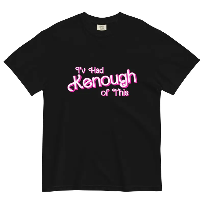 'I'v Had Kenough of This' T-shirt