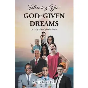 USED Book - Following Your God-Given Dreams: A  Gift Given for Graduates by Terrell Ezell, Angela (Paperback) - english