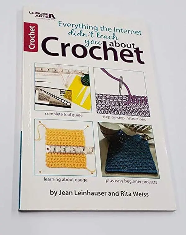 USED Book - Everything the Internet Didn't Teach You about Crochet by Jean Leinhauser (Paperback) - english