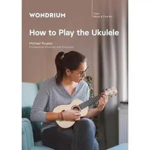 USED-Great Courses How to Play the Ukulele (Unknown)
