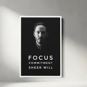 John Wick Portrait Print, Focus Commitment Sheer Will, Keanu Reeves, Motivational Poster No Frame