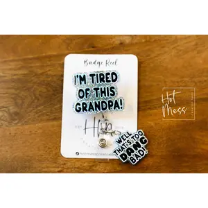 Blue I'm Tired of this Grandpa Badge Reel, Well too DANG Bad, RN id Holder, Retractable Acrylic Badge Reel, Nurse Gift, Funny Badge Reel