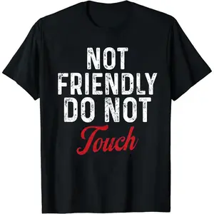 tiktok shop deals 100% Cotton Not Friendly Do Not Touch Humorous Black T-shirt Comfortable Summer Essential Mens Short-sleeve Tee
