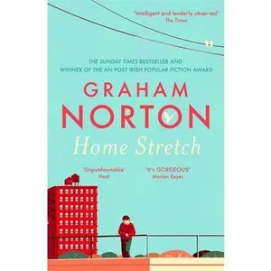 USED-Home Stretch: THE PERFECT SUMMER READ + THE SUNDAY TIMES BESTSELLER + WINNER OF THE AN POST IRISH POPULAR FICTION AWARDS by Graham Norton (Paperback)