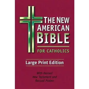 USED Book - The New American Bible For Catholics Large Print Edition Large Print Edition by Thomas Nelson Publishers (Hardcover) - english