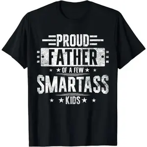 Proud Father Of Smartass Kids Hilarious T-Shirt Perfect Fathers Day Gift For Dad,Black-Hoodie-front Black-Sweatshirt-front