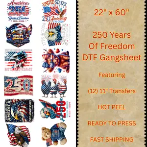250 Years Of Freedom 22"x60" Hot Peel DTF Transfer Gangsheet Featuring 12 11" Transfers Ready To Press