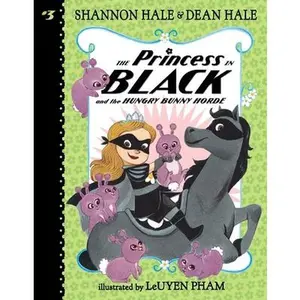 The Princess in Black and the Hungry Bunny Horde -- Shannon Hale, Paperback