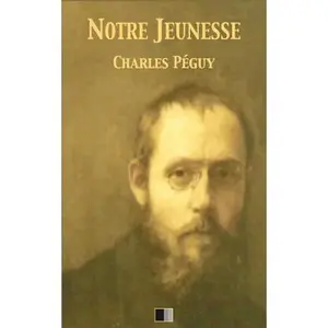 USED-Notre Jeunesse by Péguy, Charles (Paperback)