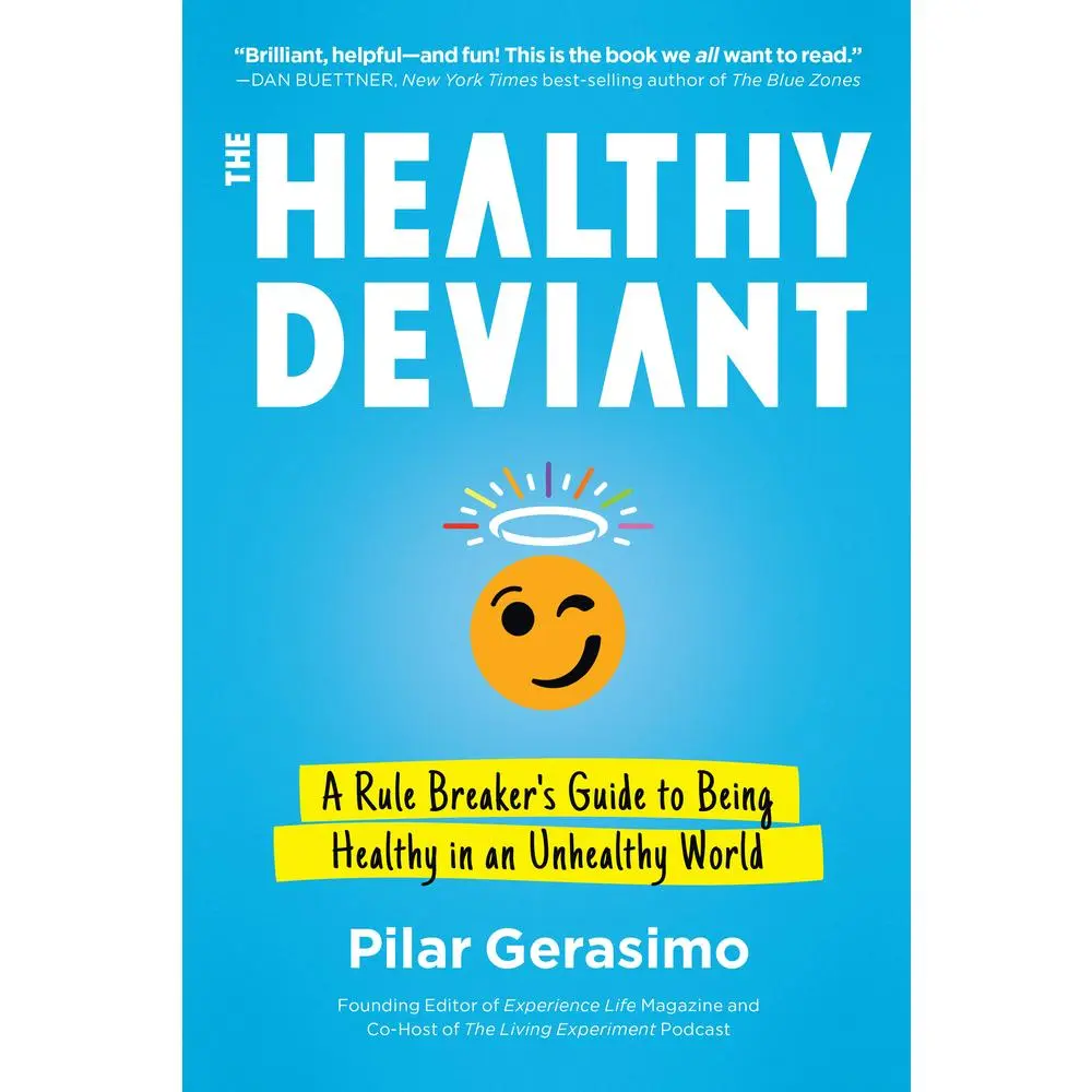 USED Book - The Healthy Deviant: A Rule Breaker's Guide to Being Healthy in an Unhealthy World by Gerasimo, Pilar (Paperback) - english