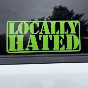 Locally hated outlaw cowboy car truck vinyl window decal sticker old school fkn mint funny lifted lowered 90s 2000s hip hop automotive club lowered bagged inappropriate perfect gift