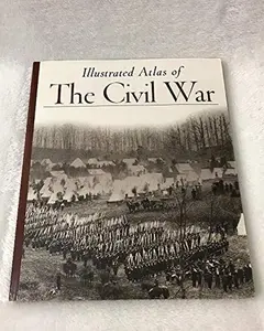 USED-Illustrated Atlas of The Civil War (Echoes of Glory) by Editors of Time-Life Books (Paperback)