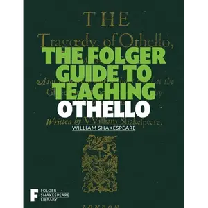 The Folger Guide to Teaching Othello - Paperback