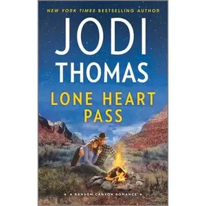 Lone Heart Pass: A Small Town Cowboy Romance -- Jodi Thomas - Mass Market Paperbound