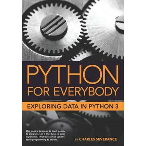 Python for Everybody: Exploring Data in Python 3