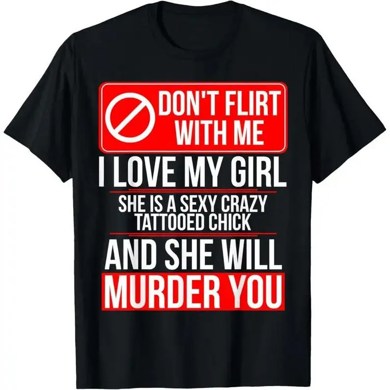 Don't Flirt With Me I Love My Girl T-shirt, Funny Relationship Hoodie, Romantic Gift, Boyfriend Sweatshirt, Cute Couple Shirt