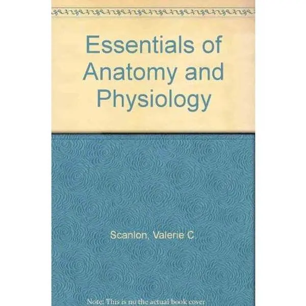 USED-Essentials of Anatomy and Physiology by Valerie C. Scanlon (Hardcover)