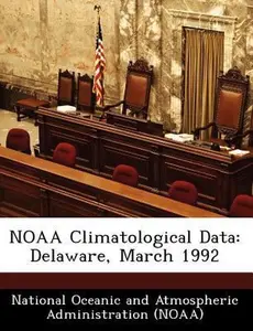 USED-NOAA Climatological Data: Delaware, March 1992 (Paperback)