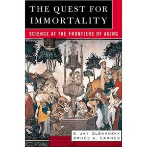 USED-The Quest for Immortality: Science at the Frontiers of Aging by Bruce A. Carnes (Hardcover)