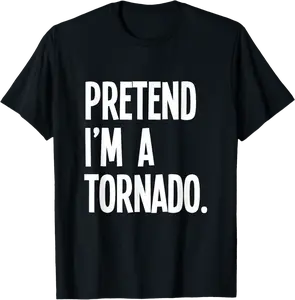 Pretend I'm A Tornado Funny Halloween Party Costume T-Shirt - Ronniemu Shop 22B0D9H557DB