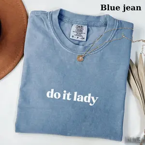 Comfort Colors Do It Lady Trendy T-shirt For Women Trendy Quote Viral Meme T-shirt Viral Chit Inspired Skit T-shirt, Best Gift For Her, Gift For Man
