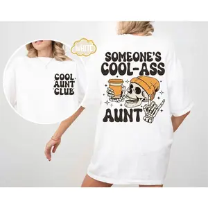 Someones Cool Ass Aunt T-shirt, Cool Aunt Club T-shirt, Mothers Day Gift for Aunt, Auntie T-shirt, Aunt Gift, Sister Gifts
