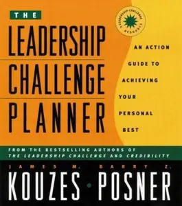 USED-The Leadership Challenge Planner: An Action Guide to Achieving Your Personal Best by James M. Kouzes (Paperback)