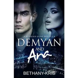 USED-Demyan & Ana: A Russian Guns Novella by Bethany-Kris (Paperback)