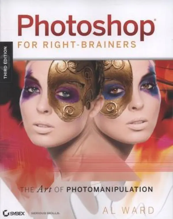 USED-Photoshop For Right-Brainers: The Art of Photomanipulation by Al Ward (Paperback)