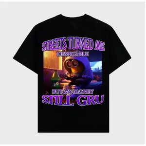 Streets Turned Me Despicable but My Money Still Groups Minion T-Shirt Meme Funny 818