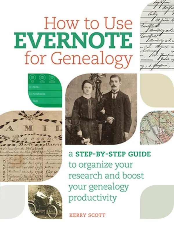USED Book - How to Use Evernote for Genealogy: A Step-By-Step Guide to Organize Your Research and Boost Your Genealogy Productivity by Scott, Kerry (Paperback) - english