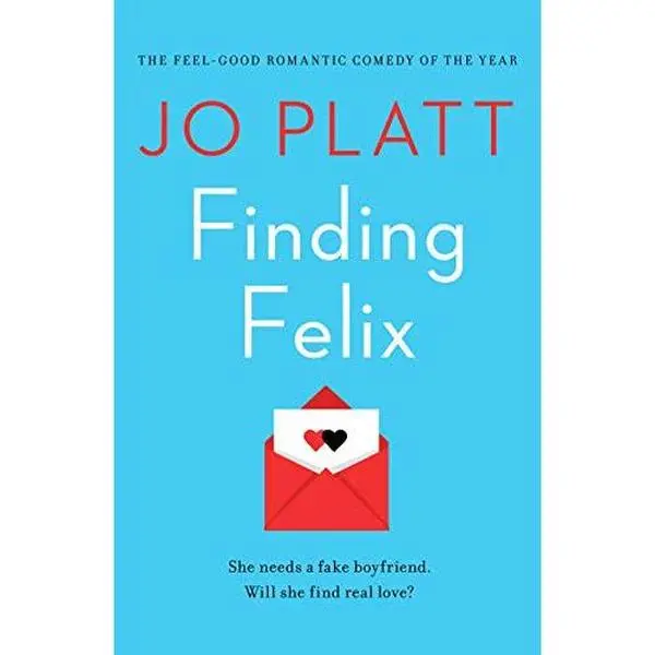 USED-Finding Felix: The feel-good romantic comedy of the year! by Jo Platt (Paperback)