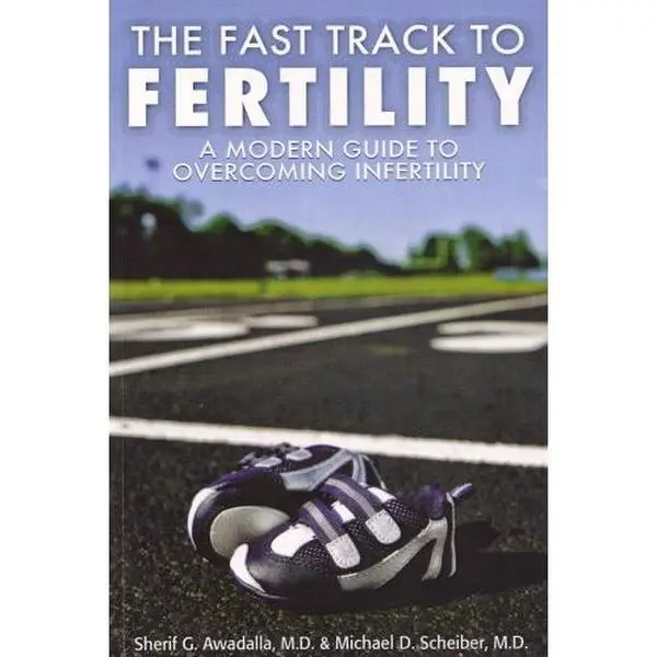 USED-The Fast Track to Fertility: A Modern Guide to Overcoming Infertility by Sherif G. Awadalla (Paperback)