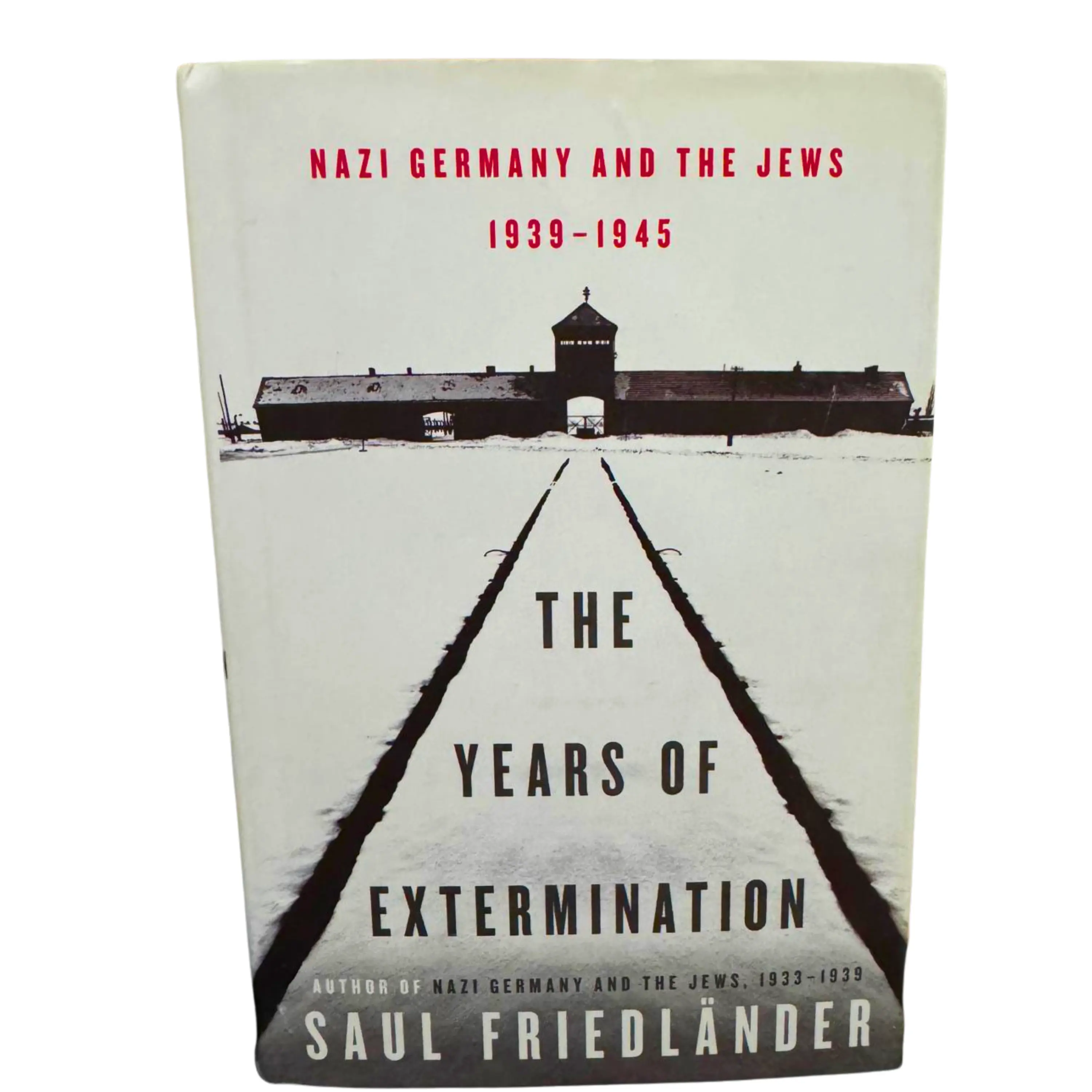The Years of Extermination: Nazi Germany and the Jews (1939–1945 ...