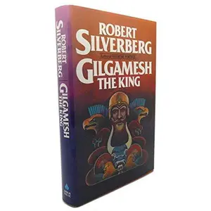 USED-Gilgamesh the King by Robert Silverberg (Hardcover)