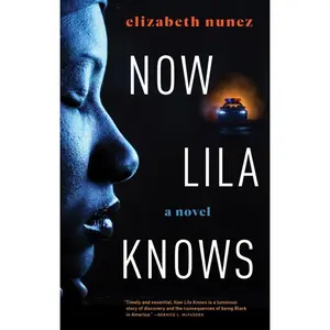USED-Now Lila Knows by Nunez, Elizabeth (Hardcover)