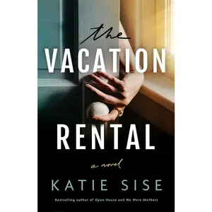 USED-The Vacation Rental by Sise, Katie (Hardcover)