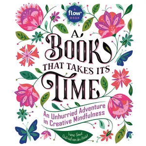 A Book That Takes Its Time by Irene Smit, Astrid van der Hulst, Editors of Flow magazine [Hardcover Book]