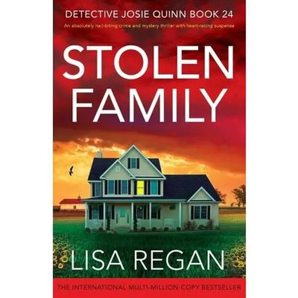 Stolen Family: An absolutely nail-biting crime and mystery thriller with heart-racing suspense -- Lisa Regan, Paperback