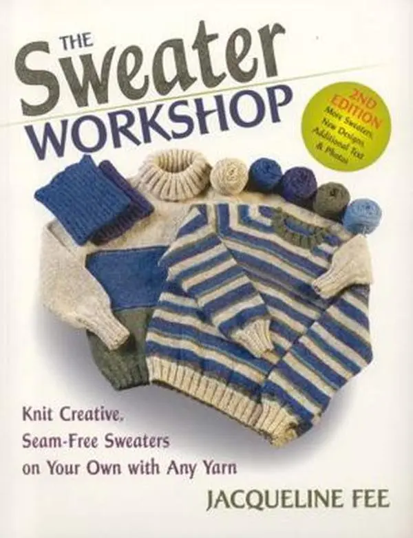 USED Paperback Book - The Sweater Workshop: Knit Creative, Seam-Free Sweaters with Any Yarn by Jacqueline Fee (Knitwear Patterns, Creative Knitting Guide from Down East Books) - English, Fee, Jacqueline