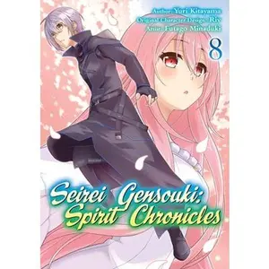 Seirei Gensouki: Spirit Chronicles (Manga): Volume 8 -- Yuri Shibamura - Paperback