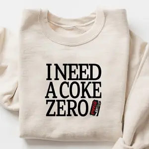 Coke Zero Sweatshirt, I Need A Coke Zero Shirt, Coke Zero hoodie, Diet Coke Sweatshirt, Trendy Soda Sweater, Diet Coke Lover Gift, Christmas Gift, Valentines Gift, Valentines Day Sweatshirt, Valentines Diet Coke Shirt