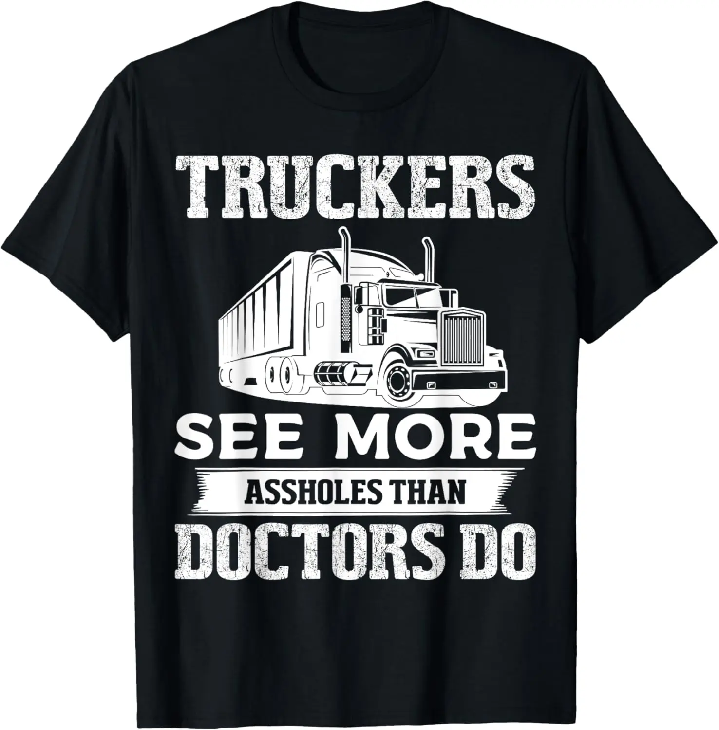 Cotton(pure) Truckers See More Funny Truck Driver Gifts for Trucking Dads T-Shirt
