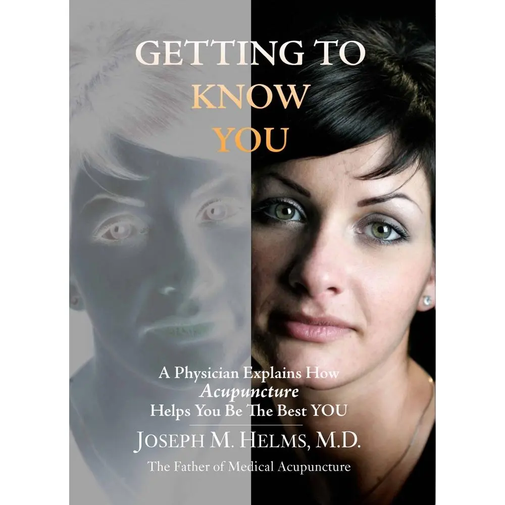 USED Book - Getting to Know You: A Physician Explains How Acupuncture Helps You Be the Best YOU by Helms, Joseph (Hardcover) - english