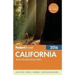 USED-Fodor's California 2016: with the Best Road Trips (Full-color Travel Guide) by Fodor's Travel Guides (Paperback)